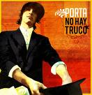 pelicula Porta – No hay truco(2007)