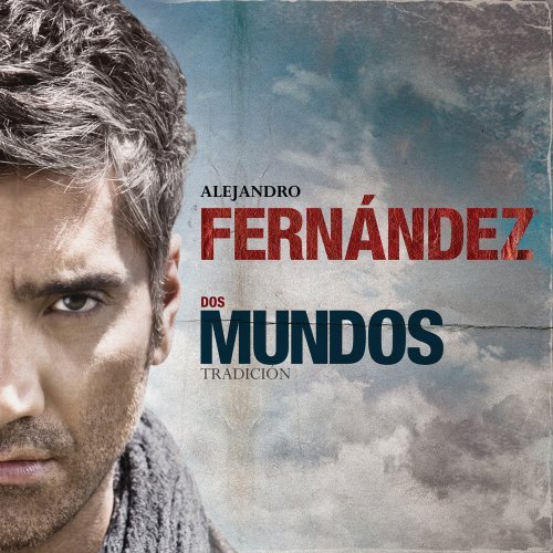 pelicula Alejandro Fernández – Dos Mundos Tradición