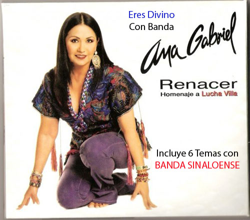 pelicula Ana Gabriel – Renacer (Homenaje A Lucha Villa)