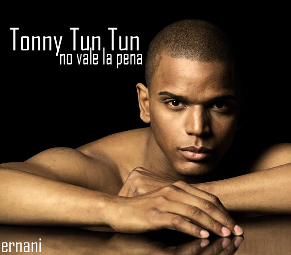 pelicula Tonny Tun Tun – No Vale La Pena [Single 2010]