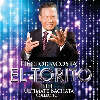 pelicula Hector Acosta El Torito – The Ultimate Bachata Collection