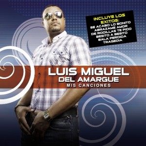 pelicula Luis Miguel Del Amargue – Mis Canciones