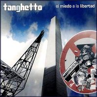 pelicula Tanghetto – El Miedo a la Libertad