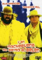 pelicula Bud Spencer y Terence Hill.Y en Nochebuena se armo el Belen