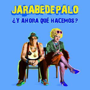 pelicula Jarabe de Palo – ¿Y Ahora Qué Hacemos!