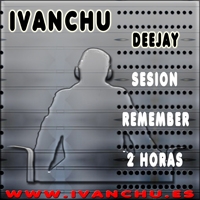 pelicula Ivanchu Dj – Sesión Remember 2 Horas