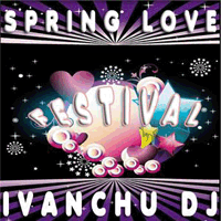 pelicula Ivanchu Dj – Spring Love Festival