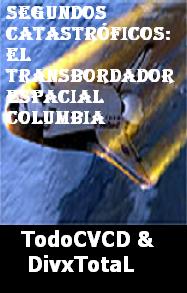 pelicula Segundos Catastróficos: El Transbordador Espacial Columbia