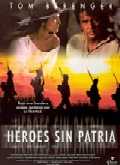 pelicula Héroes Sin Patria