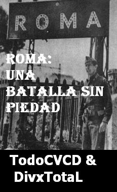 pelicula Roma: Una Batalla Sin Piedad