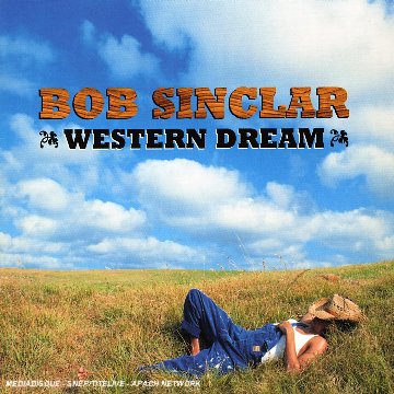 pelicula Bob Sinclair – Western Dream