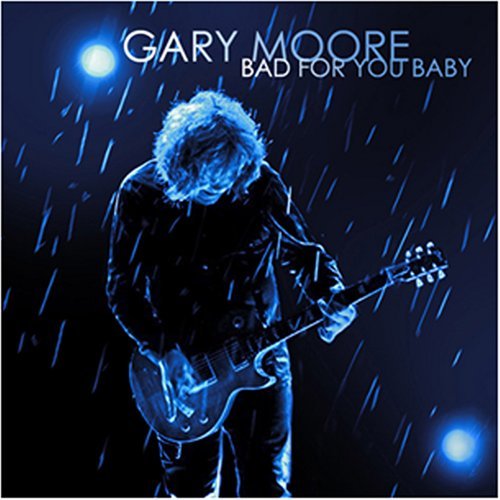 pelicula Gary Moore -Bad For You Baby-