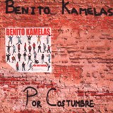 pelicula Benito Kamelas – Por Costumbre