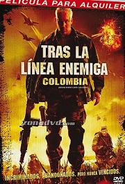 pelicula Tras La Línea Enemiga: Colombia