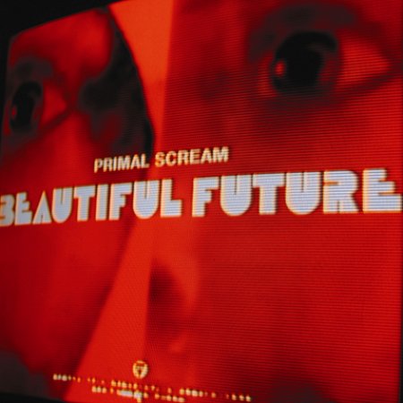 pelicula Primal Scream – Beautiful future –