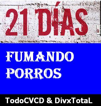 pelicula 21 Días Fumando Porros