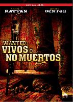 pelicula Wanted: Vivos O No Muertos