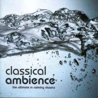 pelicula Classical Ambience-The Ultimate In Calming Classics