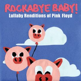 pelicula Rockabye Baby Lullaby Renditions of Pink Floyd