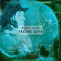 pelicula Michel Nyman – Facing Goya