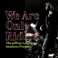 pelicula VA-We Are Only Riders the Jeffrey Lee Pierce Sessions Project