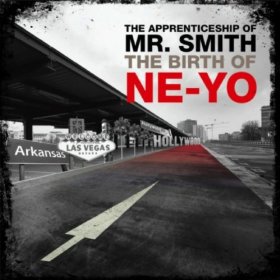 pelicula Ne-Yo – The Apprenticeship Of Mr  Smith The Birth Of Ne-Yo