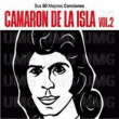 pelicula Camaron De La Isla – Sus 50 Mejores Canciones Vol.2