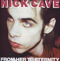 pelicula Nick Cave – From Her To Eternity [Rock Alternativo]