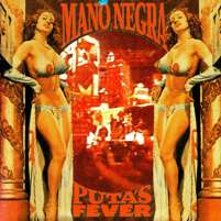 pelicula Mano Negra – Puta’s Fever [Rock Alternativo]