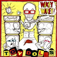 pelicula Toy Dolls – Wakey Wakey [Rock Alternativo]