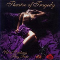 pelicula Theatre of Tragedy – Velvet Darkness They Fear [Alternativo]