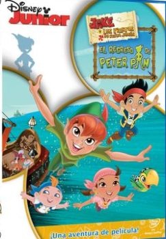 pelicula Jake Y Los Piratas De Nunca Jamás: El Regreso De Peter Pan