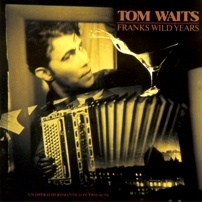 pelicula Tom Waits – Frank’s Wild Years [Rock Alternativo]