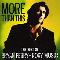 pelicula Bryan Ferry + Roxy Music – More Than This [The best of]