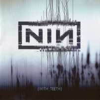 pelicula Nine Inch Nails – With Teeth [Rock Alternativo]