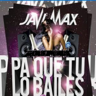 pelicula Javi Max – Pa Que Tu Lo Bailes Junio 2Mil13