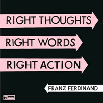 pelicula Franz Ferdinand – Right Thoughts,  Right Words, Right Action