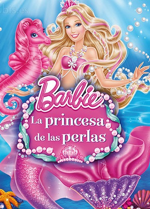 pelicula Barbie: La Princesa De Las Perlas