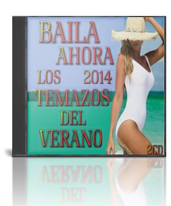 pelicula VA – Baila Ahora Los Temazos Del Verano 2014