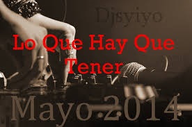 pelicula VA – Lo Que Hay Que Tener Mayo 2014