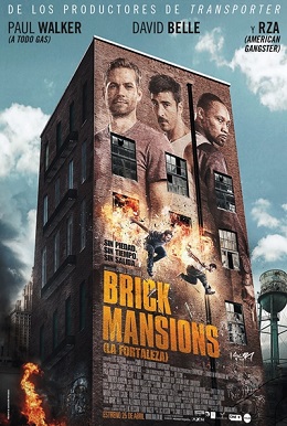 pelicula Brick Mansions [La Fortaleza]