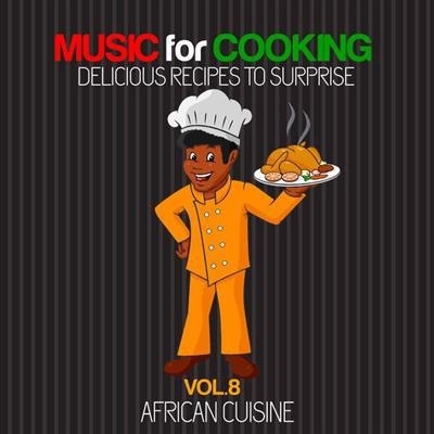 pelicula VA  Music For Cooking Delicious Recipes To Surprise Vol. 8 (2015)