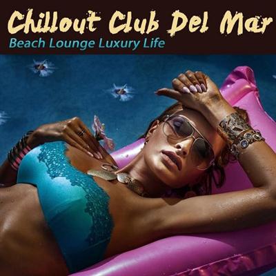 pelicula VA – Chillout Club Del Mar Beach Lounge Luxury Life (2015)