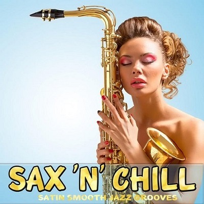 pelicula Sax N Chill Satin Smooth Jazz Grooves