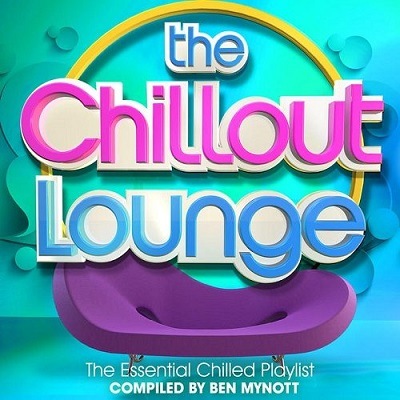 pelicula The Chillout Lounge The Essential Chilled Playlist Compiled by Ben Mynott (2015)