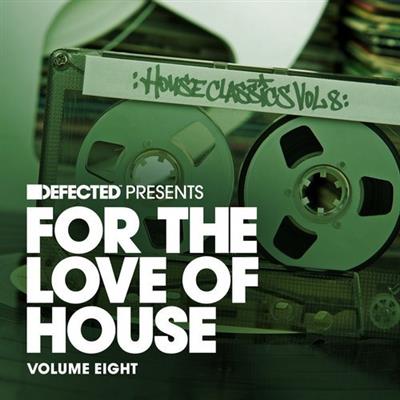 pelicula Defected Presents For The Love Of House Volume 8