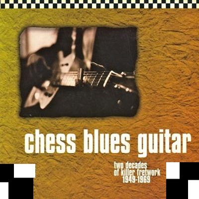 pelicula Chess Blues Guitar Two Decades Of Killer Fretwork 1949 1969