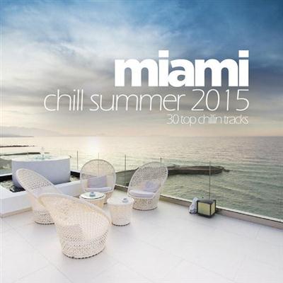 pelicula Miami Chill Summer 2015 30 Top Chillin Tracks