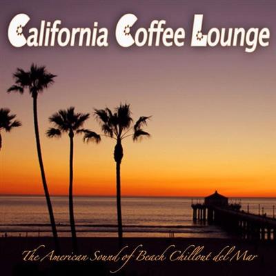 pelicula California Coffee Lounge The American Sound Of Beach Chillout Del Mar