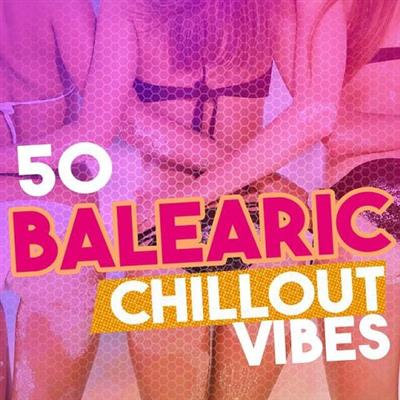 pelicula 50 Balearic Chill out Vibes